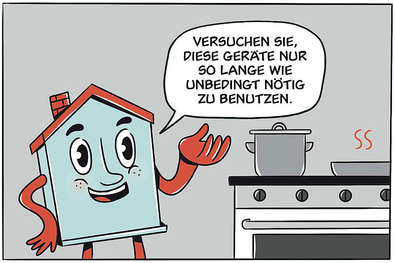 Versuchen Sie, diese Geräte nur so lange wie unbedingt nötig zu benutzen.